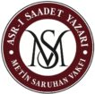 Asr-ı Saadet Yazarı Metin Saruhan Vakfı